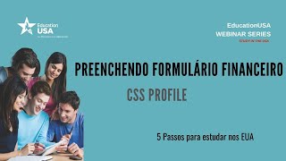 Preenchendo o formulário CSS Profile  231019  EducationUSA Brasil [upl. by Anirbed]