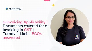 eInvoicing Applicability  Documents covered for eInvoicing in GST  FAQs answered [upl. by Ecenahs]