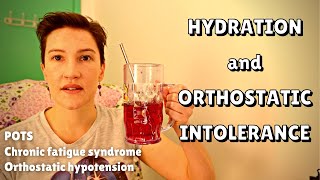 Hydration ideas to help with Orthostatic Intolerance  CFSME POTS Hypotension [upl. by Kampmeier288]