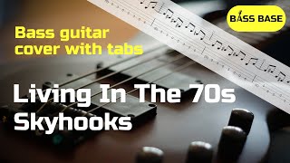 Skyhooks  Living in the 70s  Bass cover with tabs [upl. by Leahcym404]