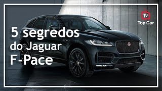 5 segredos do Jaguar FPACE 2018 [upl. by Anawat]