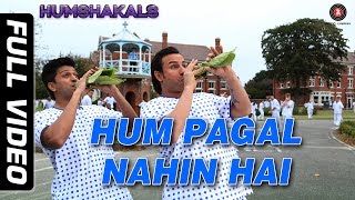 Hum Pagal Nahin Hai Full Video HD  Humshakals  Saif amp Riteish  Himesh Reshammiya [upl. by Artina]