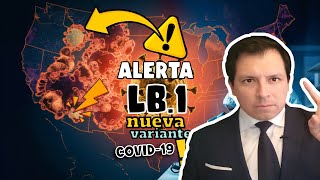 ¡ALERTA NUEVA VARIANTE COVID19 LB1 AVANZA  SÍNTOMAS REPORTADOS [upl. by Enileme987]