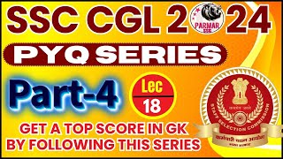 GK FOR SSC CGL 2024  PYQ SERIES PART 4  LEC18  PARMAR SSC [upl. by Darren]