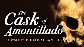 The Cask of Amontillado by Edgar Allan Poe Grim Tale [upl. by Nellak]