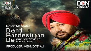 Daler Mehndi I ਦਰਦ ਪਰਦੇਸੋਇਆਂ ਦੇ I Dard Pardesiyan De I New Punjabi Song Teaser donmusiccafe [upl. by Osnofla]