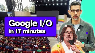 Google IO 2024 keynote in 17 minutes [upl. by Eizzik106]