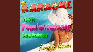 Volvere Popularizado Por Diego Verdaguer Karaoke Version [upl. by Seilenna]