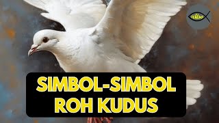 Apa saja simbol Roh Kudus itu Bagian I katekese simbol rohkudus katolik omkindonesia [upl. by Aymer830]