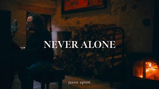 Jason Upton  Never Alone Official Live Lyric Video [upl. by Saunderson591]