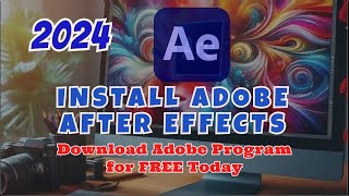 Adobe AFTER EFFECTS 2024 español Fácil y Rápido FREE INSTALLATION ¡Ultima Actualización [upl. by Anikat972]