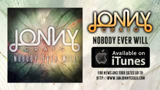 Jonny Craig  Nobody Ever Will [upl. by Adhamh]