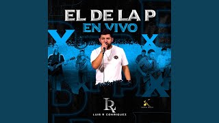 El De La P En Vivo [upl. by Rodl]