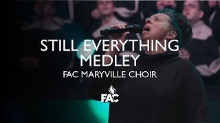 FAC Maryville Choir  Still Everything Medley [upl. by Budd912]