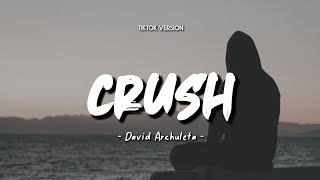 David Archuleta  Crush Tiktok Version Lyrics amp Terjemahan [upl. by Aicital]