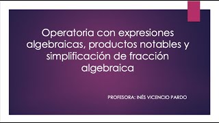 Operatoria con expresiones algebraicas y productos Notables y fracciones algebraicas [upl. by Atena]