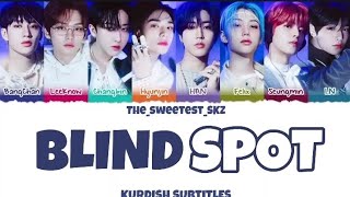 Stray Kids quotBLIND SPOTquot kurdish sub [upl. by Danni]