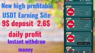 New high profitable USDT Earning Site9 deposit 26 daily profitinstant withdraw money [upl. by Mayce]