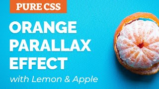 Pure CSS Parallax Effect on Scroll no JS  Smooth Parallax Scrolling with Fruits [upl. by Muslim]