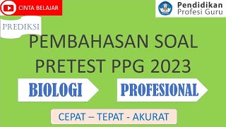 PEMBAHASAN SOAL PRETEST PPG 2023 BIOLOGI PROFESIONAL [upl. by Libna]