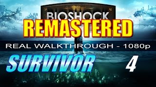 Bioshock Remastered Walkthrough Part 4  SURVIVOR  How to Kill Dr Steinman EASY [upl. by Eanej]