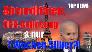 💥Top News💥  Absurditäten😱 ÖRRAuflösung amp nur 7 Wochen Silber⁉️ crash ukraine silber [upl. by Semmes81]