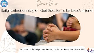 DAILY REFLECTIONS  DAY 06  God Speaks To Us Like A Friend [upl. by Domela]