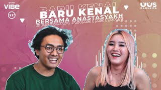 EPS 29 BARU KENAL BERSAMA ANASTASYAKH  21 [upl. by Anerhs270]