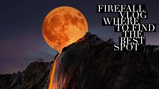 Yosemite Firefall Guide best spot 2023 [upl. by Etteoj]