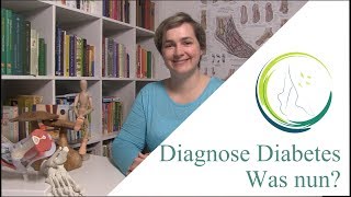 Diagnose Diabetes Was nun podologinandrea erklärt [upl. by Alyled]