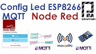 Tutorial ESP8266 GPIO MQTT Mosquitto Node Red IoT  2 PDAControl [upl. by Carie107]