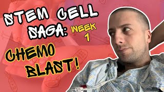 STEM CELL SAGA WEEK 1  Chemo Blast  Finding Strength in Struggle [upl. by Sharma774]