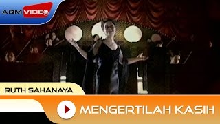 Ruth Sahanaya  Mengertilah Kasih Official Video [upl. by Ayotl]