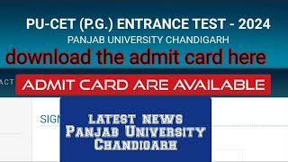 important updates download your admit card for PU CET PG 24 exams Panjab University Chandigarh 24 [upl. by Nosna481]