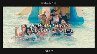 My 18th birthday celebration  seaeyaeu [upl. by Leander]