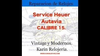 Heuer Autavia Parte1 Exclusivo Calibre 15 Service y Reparacion [upl. by Trab]