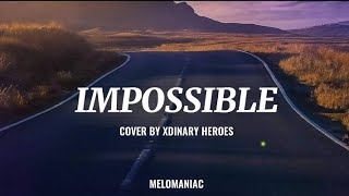 Xdinary Heroes  Impossible Cover Lyrics [upl. by Gambell793]