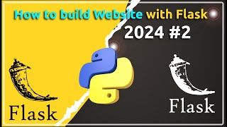 How to build Website with Flask 2024 2 [upl. by Alayne791]