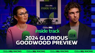 GLORIOUS GOODWOOD 2024 PREVIEW  INSIDE TRACK  WILLIAM HILL HORSE RACING TIPS [upl. by Aicelef769]