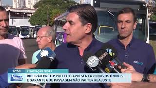 Ribeirão Preto prefeito apresenta 70 novos ônibus [upl. by Irrahs]