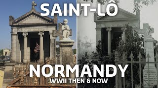 INCREDIBLE NORMANDY WWII THEN amp NOW SAINTLÔ  Part 1 [upl. by Neret332]