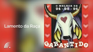 Garantido  Lamento De Raça  O Melhor De 949596 [upl. by Galvin939]