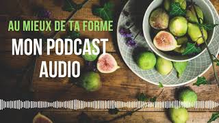 MANGER SAINEMENT ET SE SOIGNER NATURELLEMENT  Podcast dune nutritionniste [upl. by Wilmer]