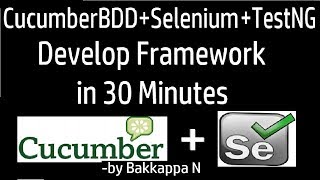 CucumberBDDSeleniumTestNG Develop Framework in 30 Minutes by Bakkappa N [upl. by Ahsotan180]