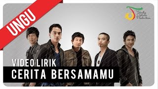 UNGU  Cerita Bersamamu  Video Lirik [upl. by Atiek]