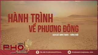 Hành Trình Về Phương Đông  Minh Thanh Trần Ngọc San amp Ka Nguyễn PHỐ RADIO [upl. by Lisha269]