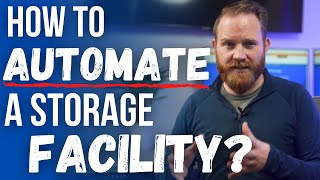 How to Automate a Self Storage Facility [upl. by Richards]