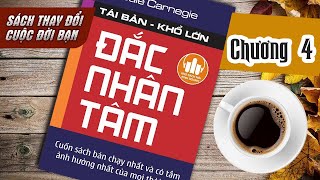 Chương 4  Đắc Nhân Tâm  Thật lòng quan tâm đến người khác  Sách nói kinh doanh hay [upl. by Bing908]