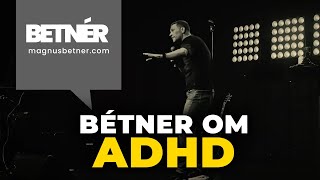 Betnér om ADHD [upl. by Miza]