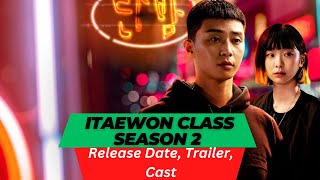 Itaewon Class Season 2 Release Date  Trailer  Cast  Expectation  Ending Explained [upl. by Ynattirb]